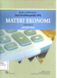 Image of Ensiklopedia IPS: Materi Ekonomi Volume 6 Akuntansi