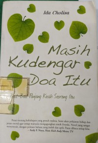 Image of Masih Kudengar Doa Itu: Bait-Bait Panjang kasih Seorang Ibu