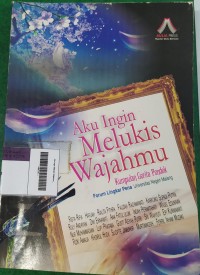 Image of Aku Ingin Melukis Wajahmu