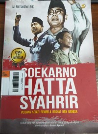 Image of Soekarno Hatta Syahrir: Pejuang Sejati Pembela Rakyat dan Bangsa
