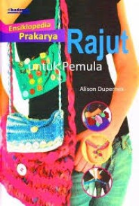 Image of Ensiklopedia Prakarya: Rajut Untuk Pemula