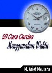 Image of 50 Cara Cerdas Menggunakan Waktu