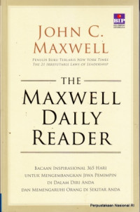 Image of The Maxwell Daily Reader : Bacaan Inspirasional 365 Hari Untuk Mengembangkan Jiwa Pemimpin di Dalam Diri Anda dan Mempengaruhi Orang di Sekitar Anda.