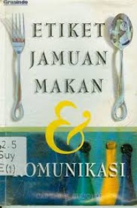 Image of Etiket Jamuan Makan dan Komunikasi