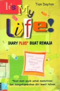 Image of Its My Life! : Diary Plus Buat Remaja