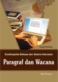Image of Ensiklopedia Bahasa dan Sastra Indonesia : Paragraf dan Wacana