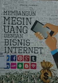 Image of MEMBANGUN MESIN UANG DENGAN BISNIS INTERNET