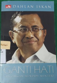 Image of Ganti Hati: Tantangan Menjadi Menteri