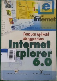 Image of Panduan Aplikatif Menggunakan Internet Explorer 6.0