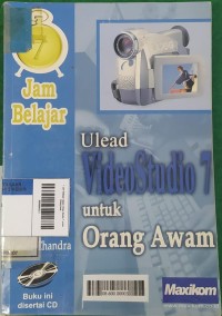 Image of 7 Jam Belajar Ulead Video Studio 7 untuk Orang Awam