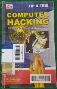 Image of Tip& Trik Computer Hacking: Hacking & Cara Pengamannya