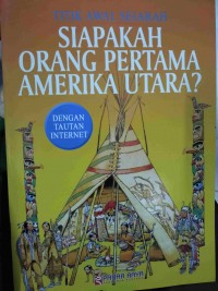 Image of Titik Awal Sejarah Siapakah Orang Pertama Amerika Utara?