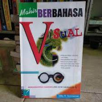 Image of Mahir Berbahasa Visual: Mengungkapkan Gagasan Lebih Cepat Daripada Kata