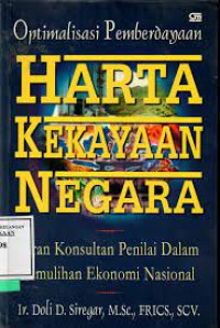 Image of Optimalisasi Pemberdayaan Harta Kekayaan Negara : Peran Konsultan Penilai Dalam Pemulihan Ekonomi Nasional