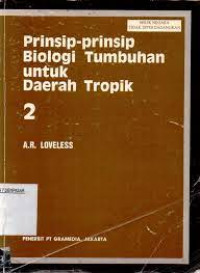 Image of Prinsip - Prinsip Biologi Tumbuhan untuk Daerah Tropik 2