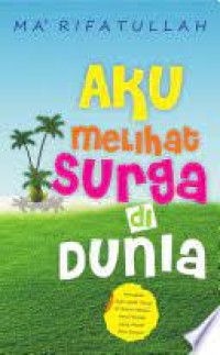 Image of Aku Melihat Surga di Dunia