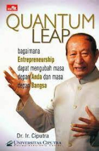 Image of Quantum Leap : Bagaimana Entrepreneurship Mengubah Masa Depan Anda dan Masa Depan Bangsa