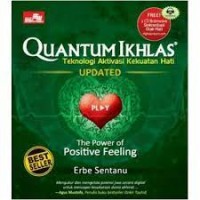 Image of Quantum Ikhlas :Teknologi Aktivasi Kekuatan Hati