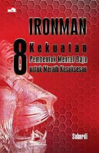Image of Ironman: 8 Kekuatan Pembentuk Mental Baja untuk Meraih Kesuksesan
