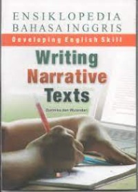 Image of Ensiklopedia Bahasa Inggris :Writing Narrative Texts