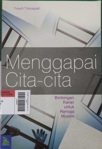 Image of Menggapai Cita-Cita: Bimbingan Karier untuk Remaja Muslim