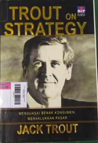 Image of Trout on Strategy: Menguasai Benak Konsumen, Menaklukan Pasar