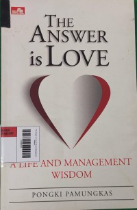 Image of The Answer Is Love: A Life and Management Wisdom