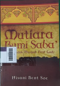 Image of Mutiara Bumi Saba': Dari Budak Menjadi First Lady