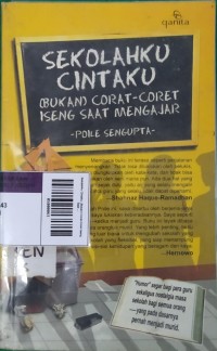 Image of Sekolahku CIntaku: (Bukan) Corat-Coret Iseng Saat Mengajar