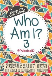 Image of Who Am I? 3 Personality Test: (Kenali & Upgrade Dirimu)