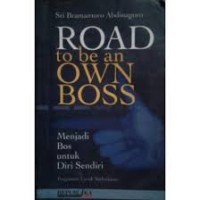 Image of Road To Be An Own Boss : Menjadi Bos Untuk Diri Sendiri