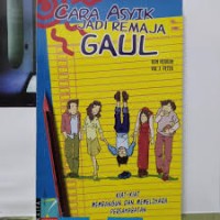 Image of Cara Asyik Jadi Remaja Gaul; Kiat-Kiat Membangun dan Memelihara Persahabatan