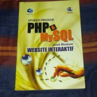 Image of Aplikasi Program PHP dan MySQL untuk Membuat Website Interaktif
