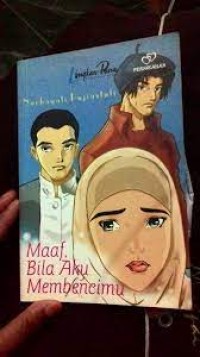 Image of maaf, bila aku membencimu
