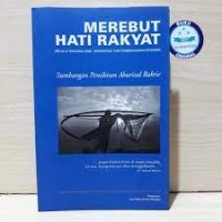 Image of Merebut hati rakyat melalui nasionalisme, demokrasi, dan pembangunan ekonomi: sumbangan pemikiran Aburizal Bakrie