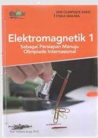 Image of Elektromagnetik 1: Sebagai Persiapan Menuju Olimpiade Internasional