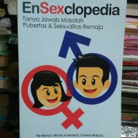 Image of Ensexclopedia:Tanya Jawab Masalah Pubertas & Seksualitas Remaja