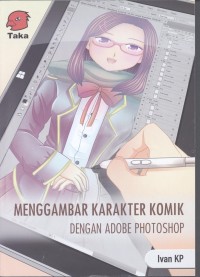 Image of Ensiklopedia Seni Budaya : Menggambar Karakter Komik dengan Adobe Photoshop