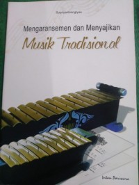 Image of Mengaransemen dan Menyajikan Musik Tradisional