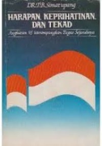 Image of Harapan, Keprihatinan, dan Tekad: angkatan '45 merampungkan tugas sejarahnya