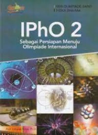 Image of IPhO 2: Sebagai Persiapan Menuju Olimpiade Internasional