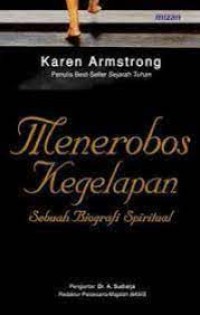 Image of Menerobos Kegelapan : Ssebuah Autobiografi Spiritual
