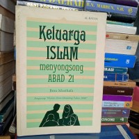 Image of Keluarga Islam Menyongsong Abad 21