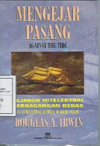 Image of Mengejar Pasang : Sejarah Intelektual Perdagangan Bebas