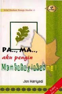 Image of Pa, Ma, Aku Pengin Membahagiakanmu