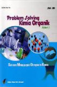 Image of Problem Solving Kimia Organik Sukses Menggapai Olimpiade Kimia