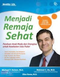 Image of Menjadi Remaja Sehat: Panduan Remaja dan Orang Tua untuk Kesehatan Usia Puber