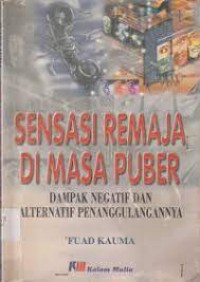 Image of Sensasi Remaja di Masa Puber : Dampak Negatif dan Alternaif Penanggulangannya