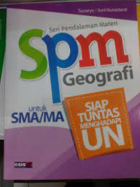 Image of SPM Geografi SMA dan MA: Siap Tuntas Menghadapi Ujian Nasional