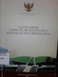 Image of Tanya Jawab Empat Pilar Kehidupan Berbangsa dan Bernegara